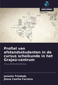Produktbild: Profiel van afstandsstudenten in de cursus scheikunde in het Graja&uacute;-centrum