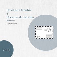 Produktbild: Hotel para fam&iacute;lias e Hist&oacute;rias de cada dia - dois contos de Carmen Dolores