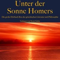 Produktbild: Unter der Sonne Homers: Die gro&szlig;e H&ouml;rbuch Box der griechischen Literatur und Philosophie