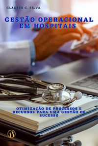 Produktbild: Gest&atilde;o Operacional Em Hospitais