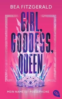 Produktbild: Girl, Goddess, Queen: Mein Name ist Persephone