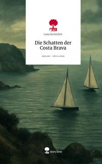 Produktbild: Die Schatten der Costa Brava. Life is a Story - story.one