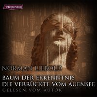 Produktbild: Baum der Erkenntnis & Die Verr&uuml;ckte vom Auensee