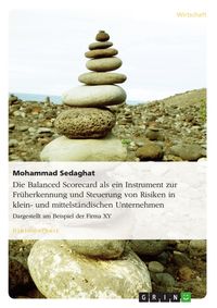 Produktbild: Die Balanced Scorecard als ein Instrument zur Fr&uuml;herkennung und Steuerung von Risiken in klein- und mittelst&auml;ndischen Unternehmen