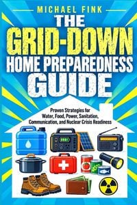 Produktbild: The Grid-Down Home Preparedness Guide