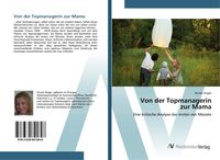 Produktbild: Von der Topmanagerin zur Mama
