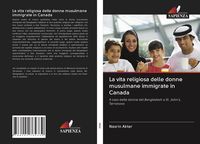 Produktbild: La vita religiosa delle donne musulmane immigrate in Canada