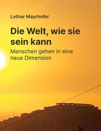 Produktbild: Die Welt, wie sie sein kann