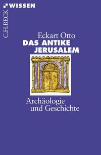 Bild vom Artikel Das antike Jerusalem vom Autor Eckart Otto