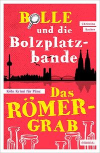 Produktbild: Bolle und die Bolzplatzbande: Das R&ouml;mergrab