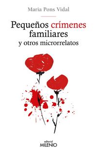 Produktbild: Peque&ntilde;os cr&iacute;menes familiares : y otros microrrelatos