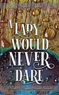 Produktbild: A Lady Would Never Dare: A Pride and Prejudice Sensual Intimate