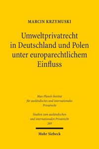 Bild vom Artikel Umweltprivatrecht in Deutschland und Polen unter europarechtlichem Einfluss vom Autor Marcin Krzymuski