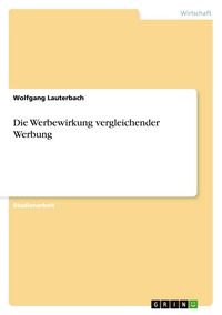 Produktbild: Die Werbewirkung vergleichender Werbung