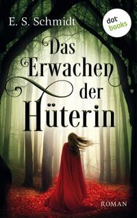 Produktbild: Das Erwachen der H&uuml;terin - Die Chroniken der W&auml;lder: Band 1