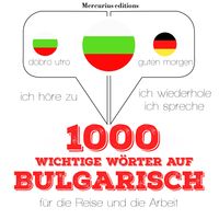 Produktbild: 1000 wichtige W&ouml;rter auf Bulgarisch f&uuml;r die Reise und die Arbeit