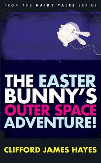 Produktbild: The Easter Bunny's Outer Space Adventure!