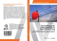 Produktbild: Die Erhebung der Lebensqualit&auml;t im Jugendstrafvollzug