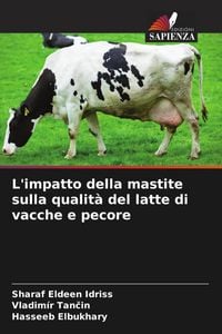 Produktbild: L'impatto della mastite sulla qualit&agrave; del latte di vacche e pecore
