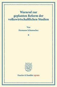 Produktbild: Warnruf zur geplanten Reform der volkswirtschaftlichen Studien.