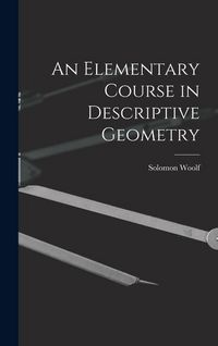 Produktbild: An Elementary Course in Descriptive Geometry