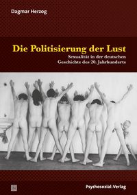 Bild vom Artikel Die Politisierung der Lust vom Autor Dagmar Herzog