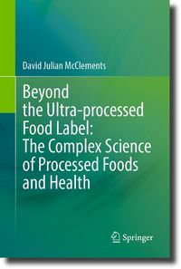 Produktbild: Beyond the Ultra-processed Food Label: The Complex Science of Processed Foods and Health