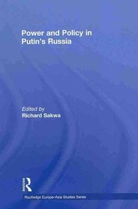Bild vom Artikel Power and Policy in Putin's Russia vom Autor Richard (University of Kent At Canterbury, Sakwa