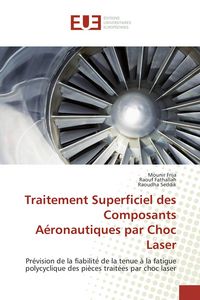 Produktbild: Traitement Superficiel des Composants A&eacute;ronautiques par Choc Laser