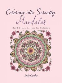 Produktbild: Coloring into Serenity Mandalas