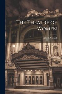 Produktbild: The Theatre of Women