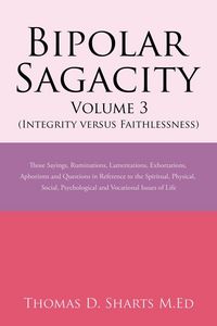 Produktbild: Bipolar Sagacity Volume 3 (Integrity Versus Faithlessness)