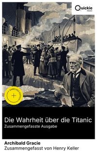 Produktbild: Die Wahrheit &uuml;ber die Titanic (Zusammengefasste Ausgabe)