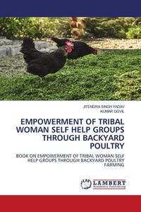 Produktbild: Empowerment Of Tribal Woman Self Help Groups Through Backyard Poultry