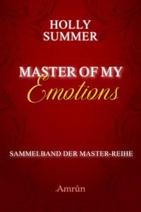 Produktbild: Master of my Emotions (Sammelband der Master-Reihe)