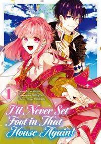 Produktbild: I'll Never Set Foot in That House Again! (Manga) Volume 1