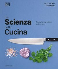 Produktbild: DK La scienza della cucina. Tecniche, ingredienti e strumenti