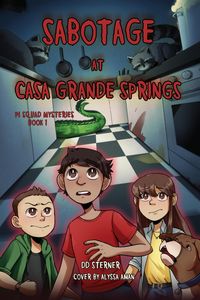 Produktbild: Sabotage at Casa Grande Springs (PI Squad Mysteries, #1)