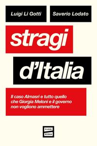 Produktbild: Stragi d'Italia. Il caso Almasri e tutto quello che Giorgia Meloni e il governo non vogliono ammettere