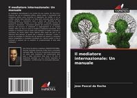 Produktbild: Il mediatore internazionale: Un manuale