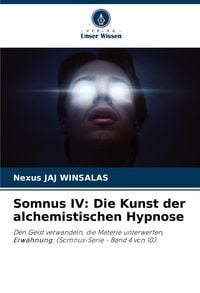 Produktbild: Somnus IV: Die Kunst der alchemistischen Hypnose