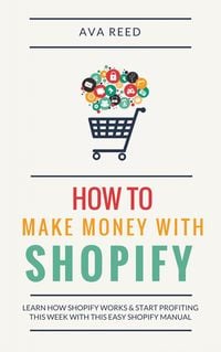 Bild vom Artikel How To Make Money With Shopify vom Autor Ava Reed