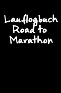 Produktbild: Lauflogbuch Road to Marathon