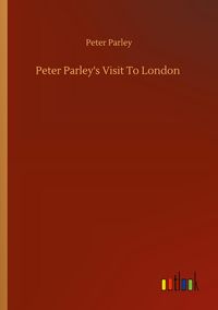 Produktbild: Peter Parley's Visit To London