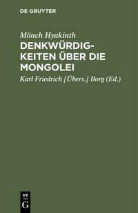Produktbild: Denkw&uuml;rdigkeiten &uuml;ber die Mongolei