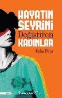 Produktbild: Hayatin Seyrini Degistiren Kadinlar