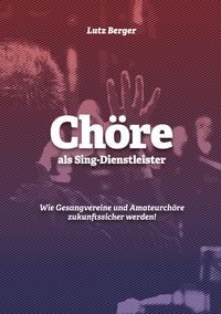 Produktbild: Ch&ouml;re als Sing-Dienstleister