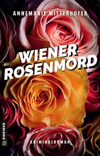 Bild vom Artikel Wiener Rosenmord vom Autor Annemarie Mitterhofer