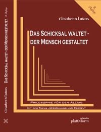 Produktbild: DAS SCHICKSAL WALTET . DER MENSCH GESTALTET