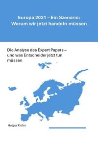 Produktbild: Europa 2031 - Ein Szenario: Warum wir jetzt handeln m&uuml;ssen